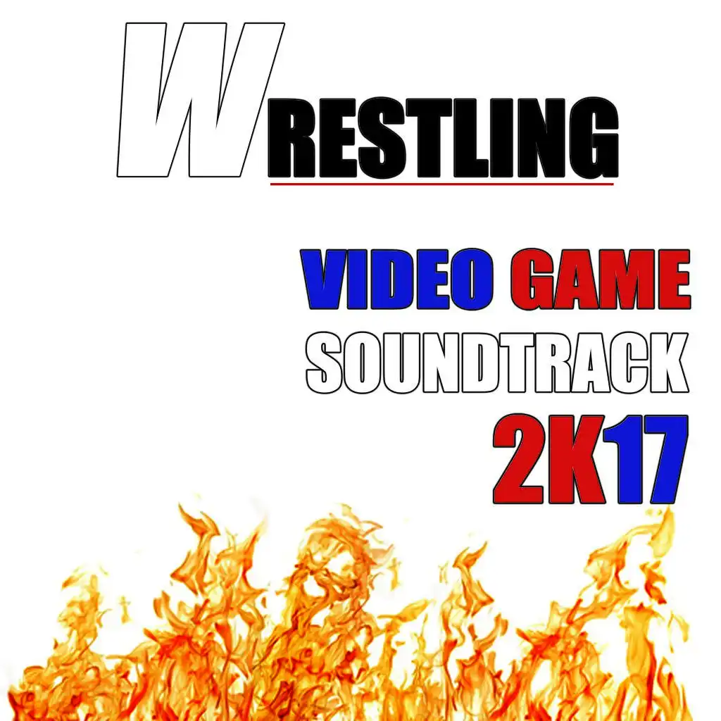 Wrestling Video Game Soundtrack 2k17