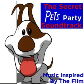 The Secret Pets Party Soundtrack (Music Inspired by the Film)