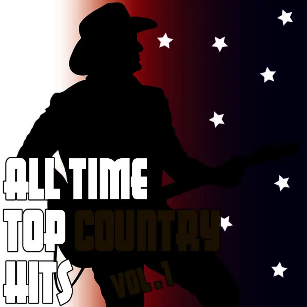 All Time Top Country Hits Vol. 1