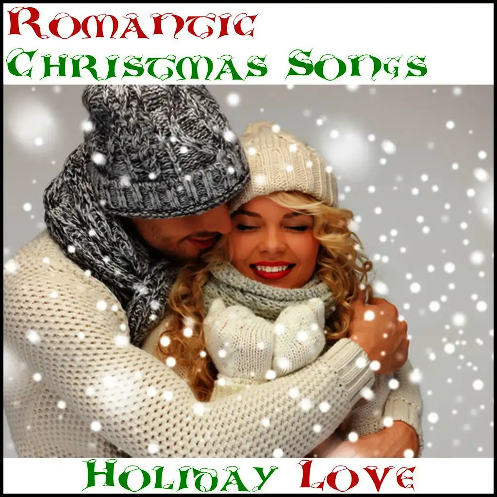 Romantic Christmas Songs: Holiday Love