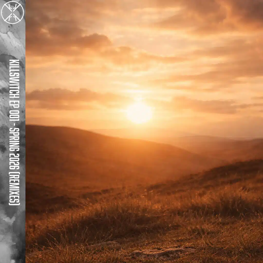 Killswitch EP 001: Spring 2026 (Remixes)