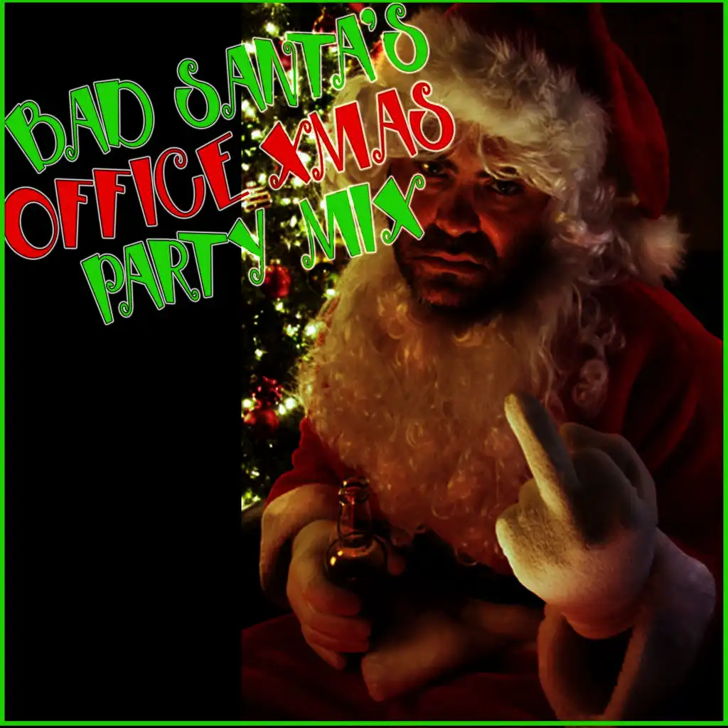 Bad Santa's Office Xmas Party Mix