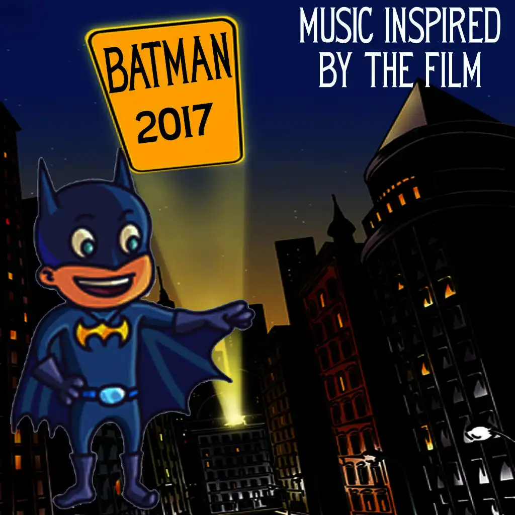 Batman 2017 (Music Inspired by the Film)