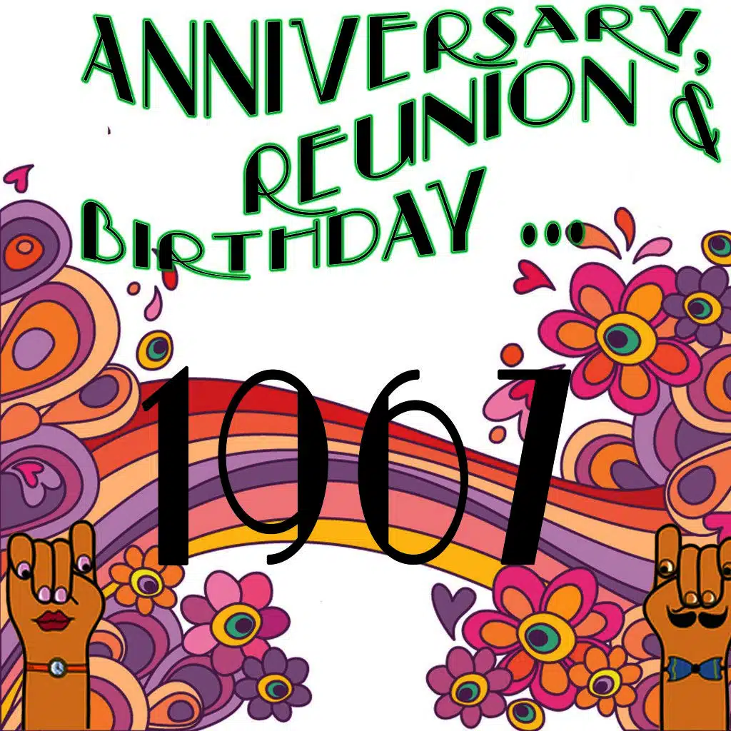 1967 (50 Year Anniversary Reunion Birthday)
