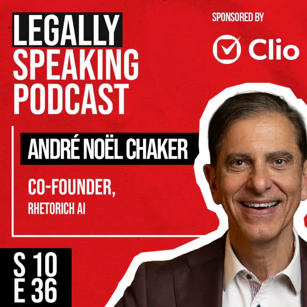 Why Storytelling in Law Will Matter More in the Age of AI - André Noël Chaker - S10E36