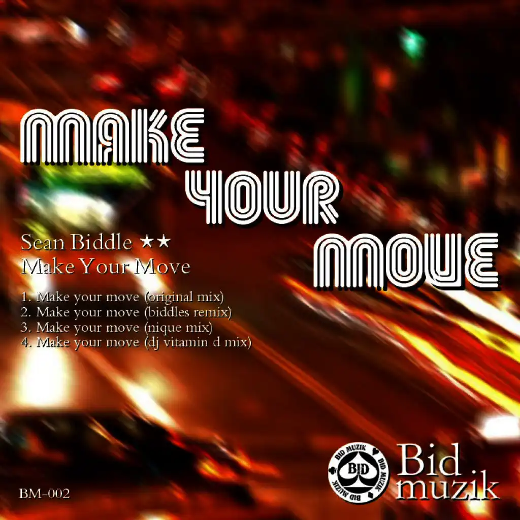 Make Your Move (Sean Biddle Remix)