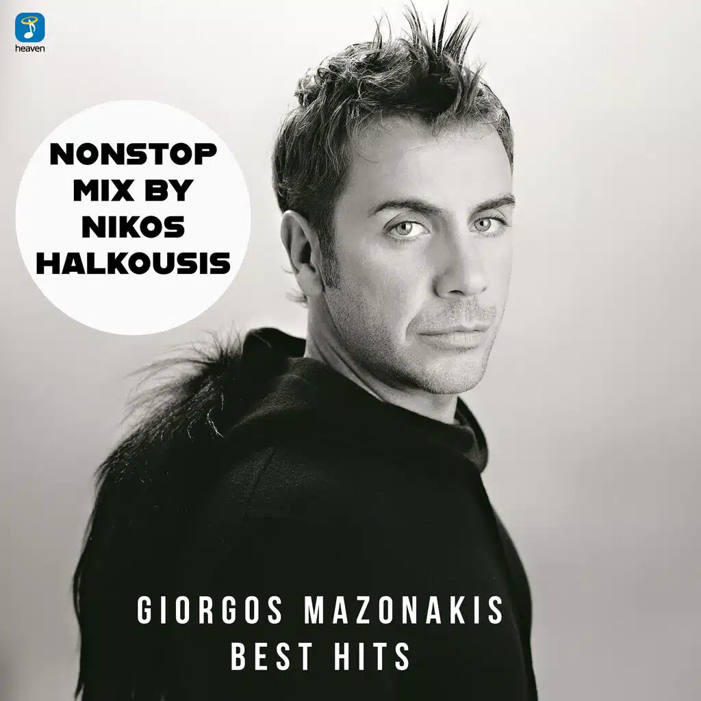 Giorgos Mazonakis Best Hits Non Stop Mix By Nikos Halkousis (DJ Mix)