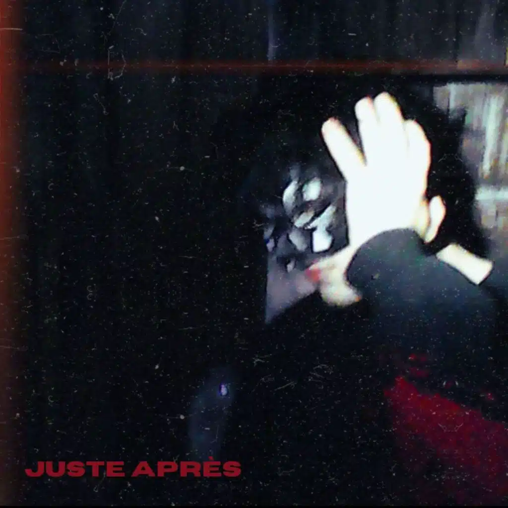 Juste après