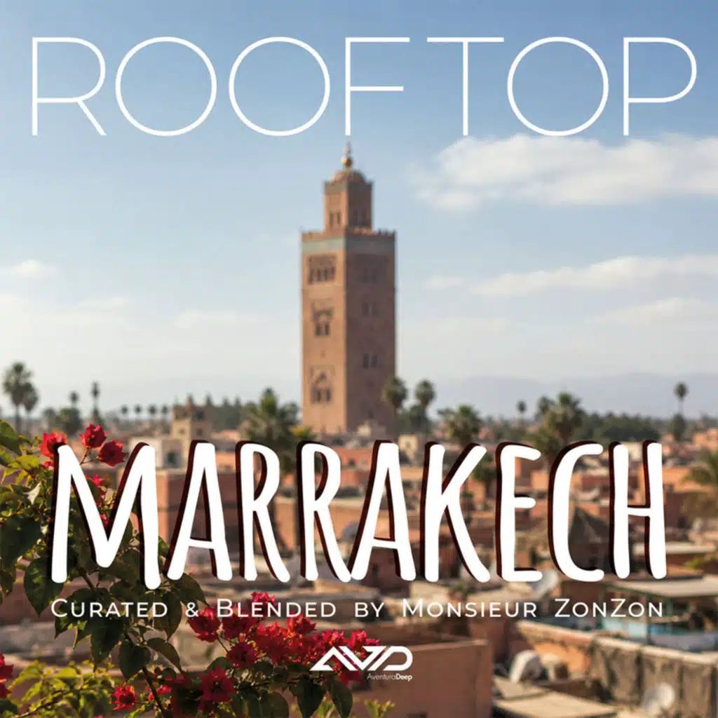 ROOFTOP MARRAKECH Curated & Blended by Monsieur ZonZon