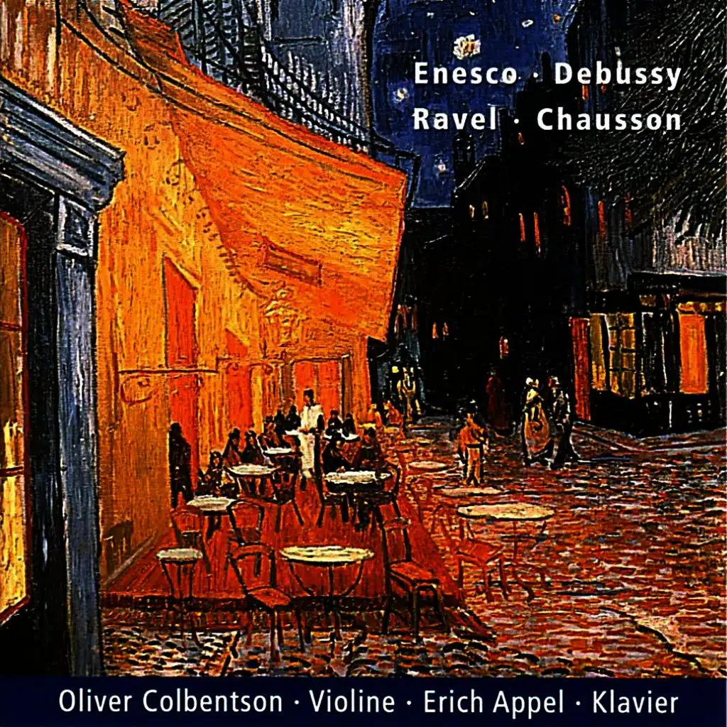 Enesco - Ravel - Debussy - Chausson: Werke für Violine und Klavier