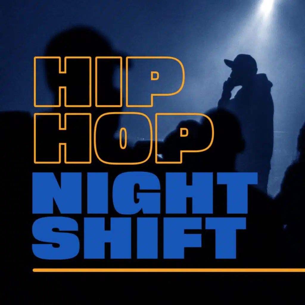 Hip Hop Night Shift