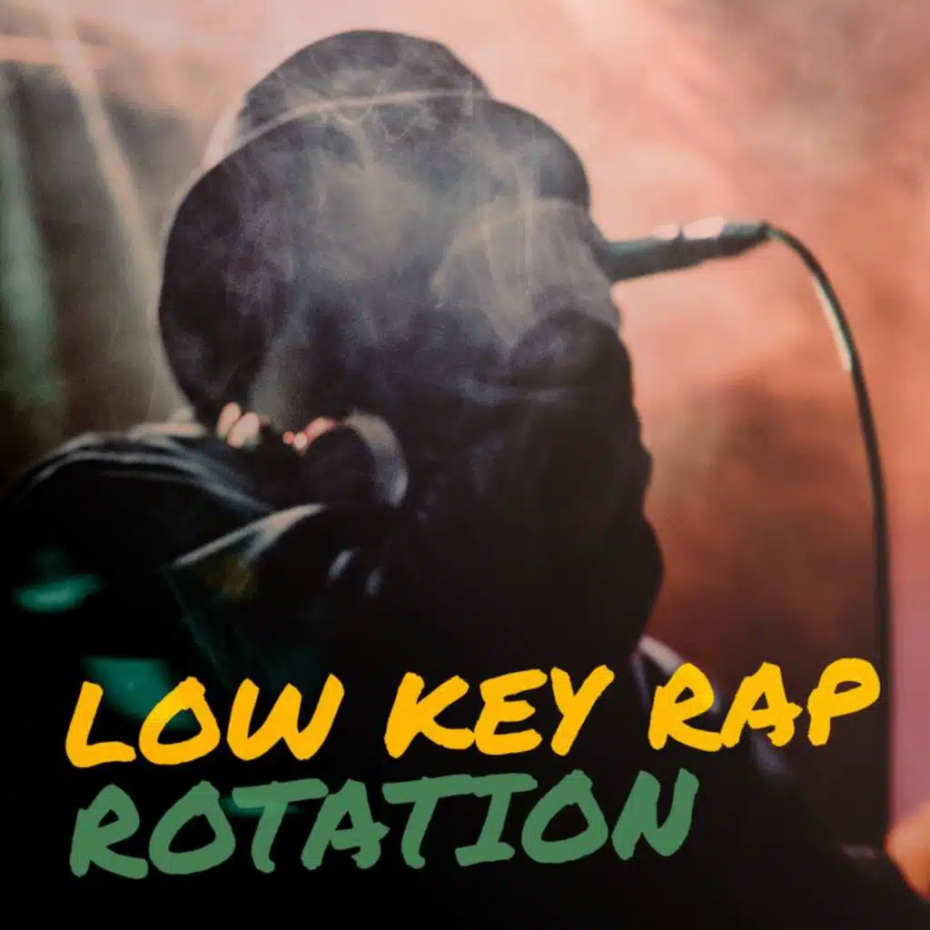 Low Key Rap Rotation