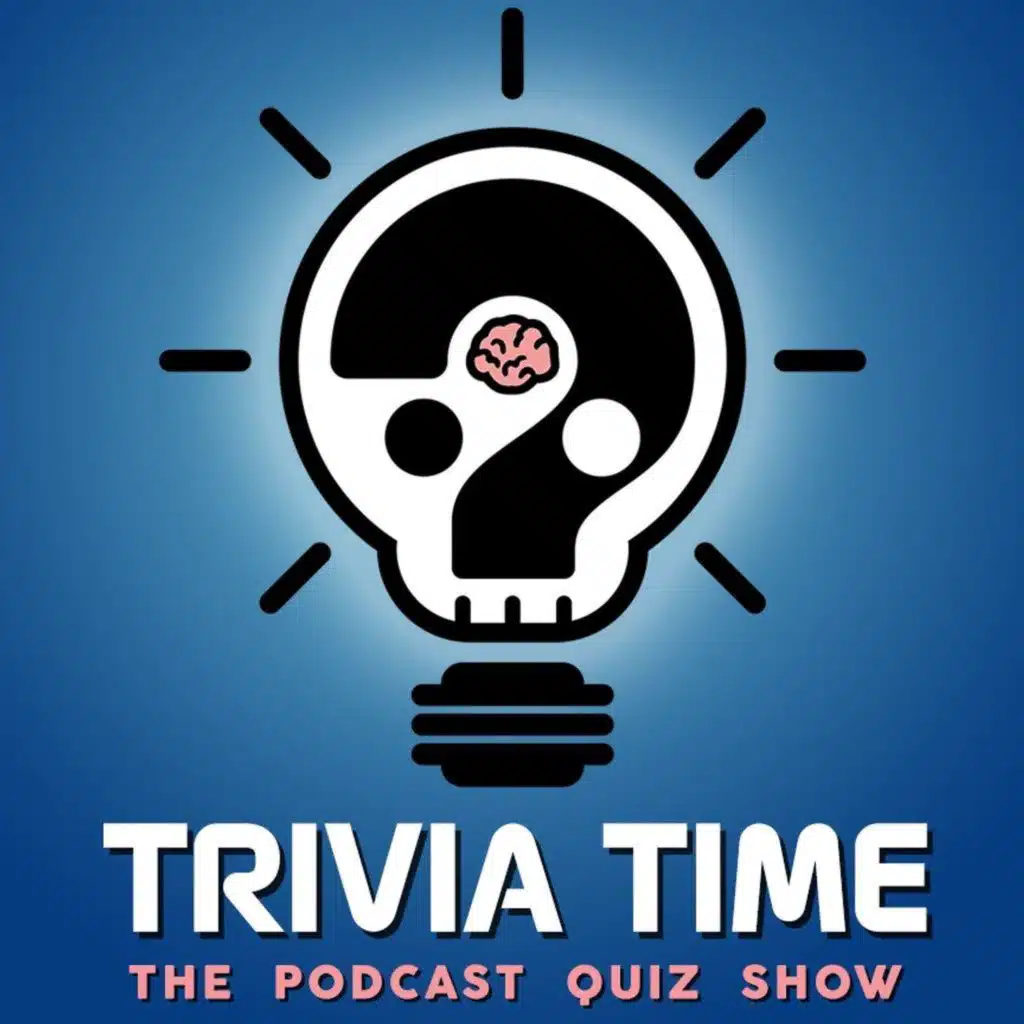 Trivia Time Podcast 364