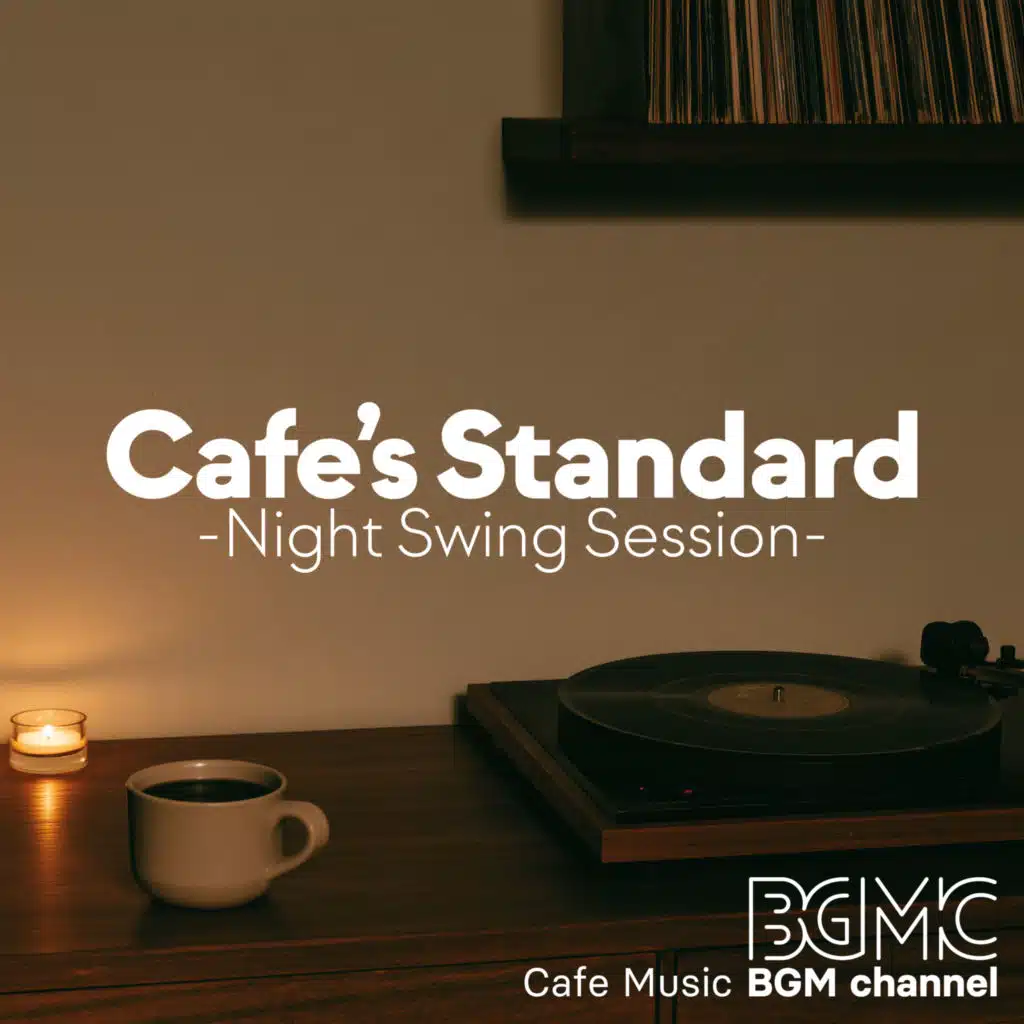 Cafe's Standard ~Night Swing Session~