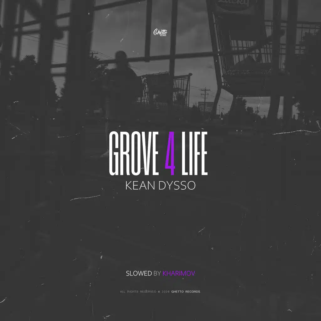 Grove 4 Life (Slowed by Kharimov)