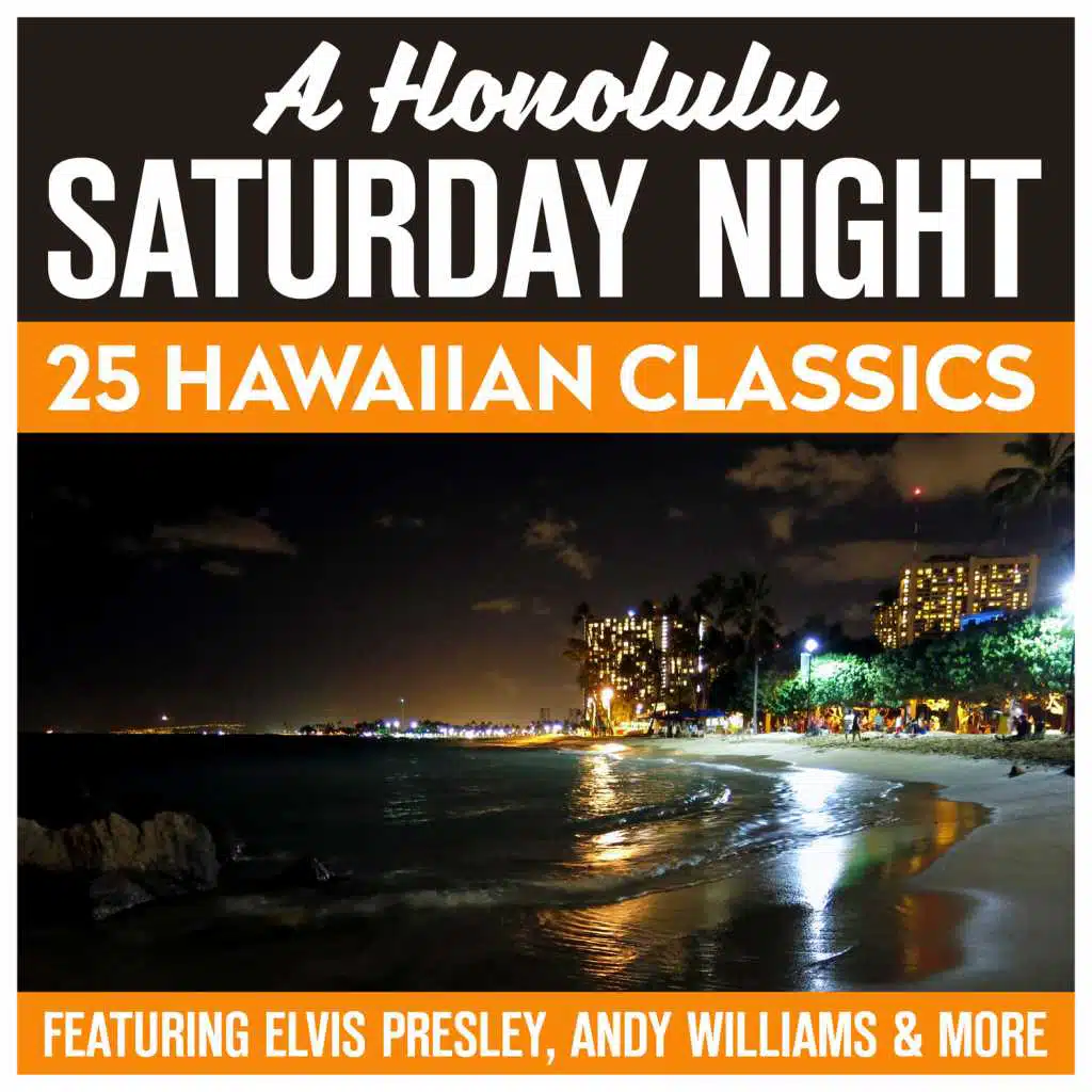 A Honolulu Saturday Night - 25 Hawaiian Classics