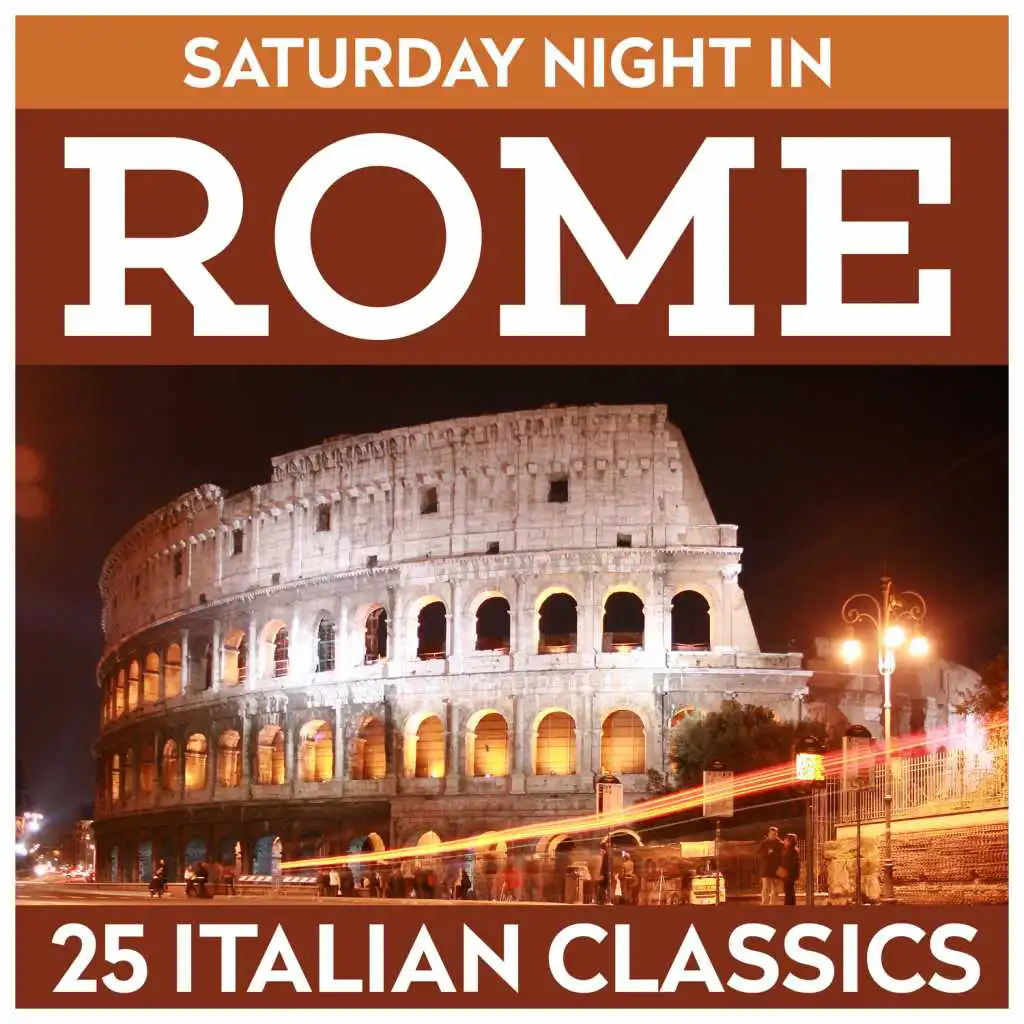 Saturday Night In Rome - 25 Italian Classics