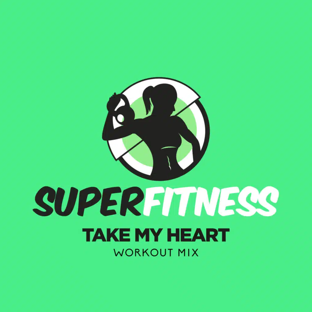Take My Heart (Workout Mix)