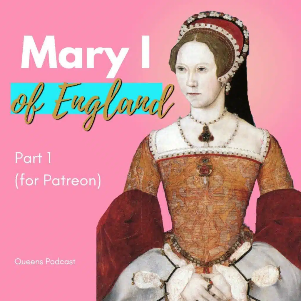 Mary I of England (Part 1)