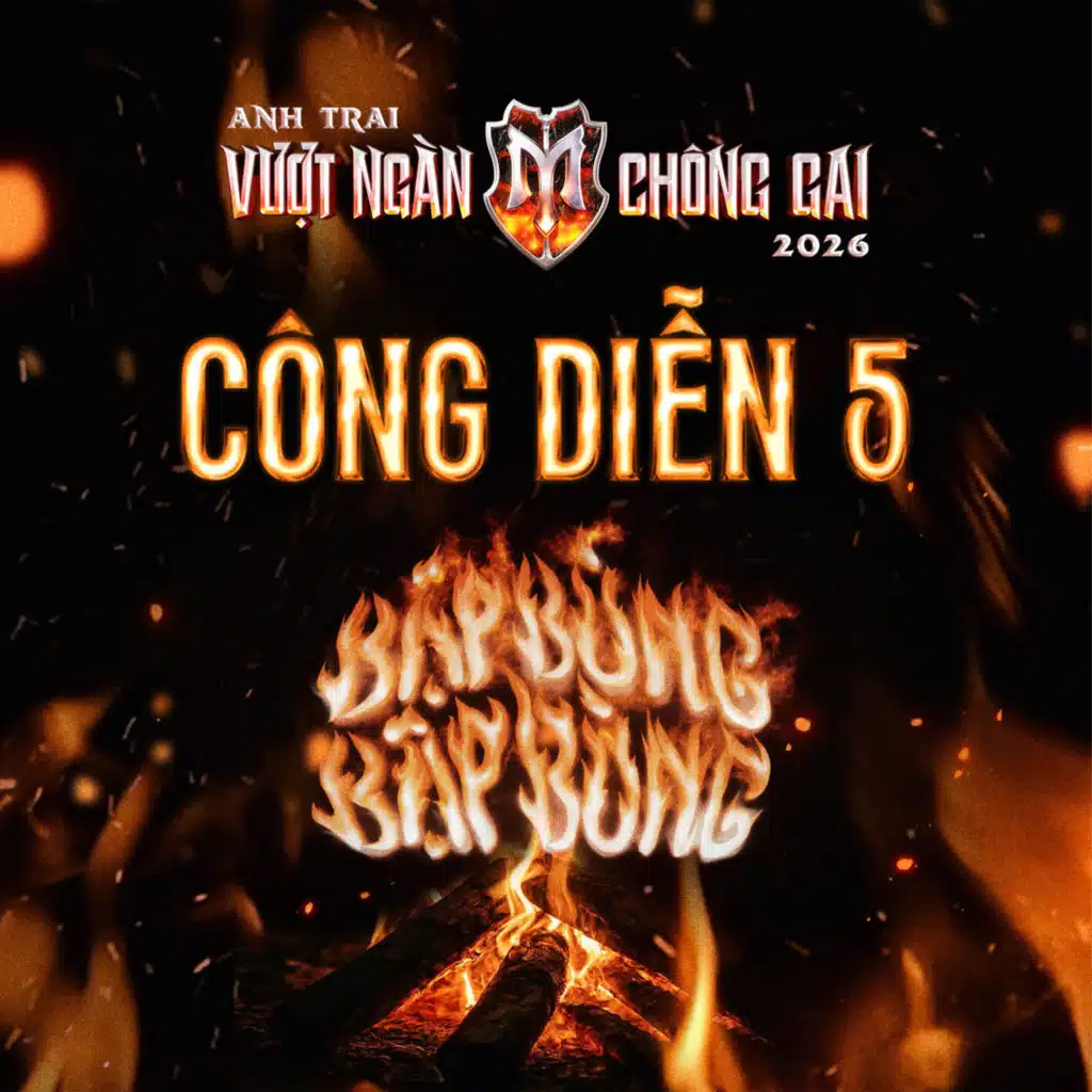 CÔNG DIỄN 5 (Anh Trai Vượt Ngàn Chông Gai 2026)