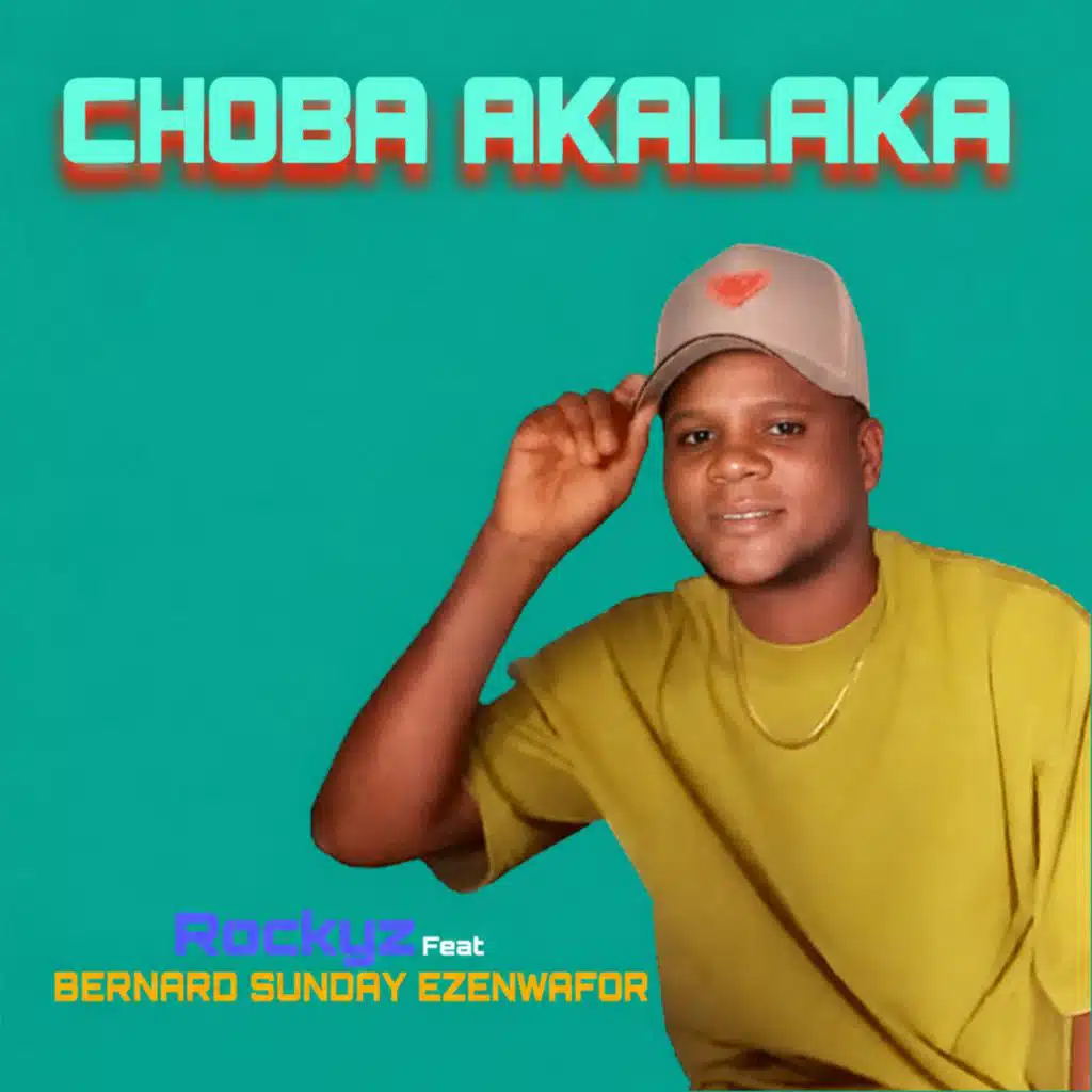 Choba Akalaka (feat. Benard Sunday Ezenwaofor)