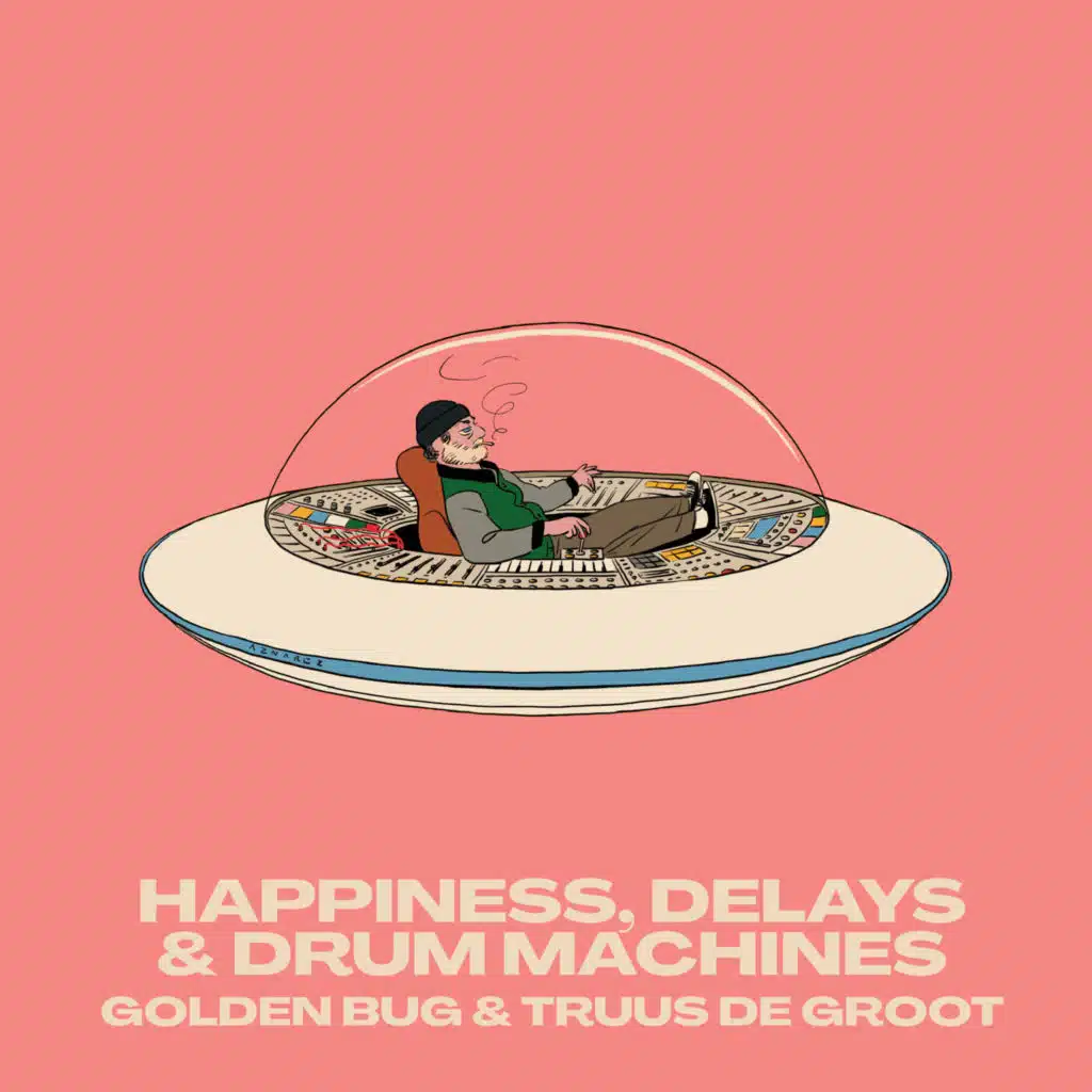 Happiness, Delays & Drum Machines