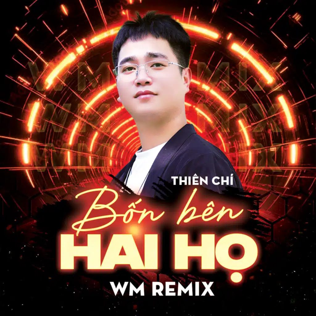 Bốn Bên Hai Họ (WM Remix)