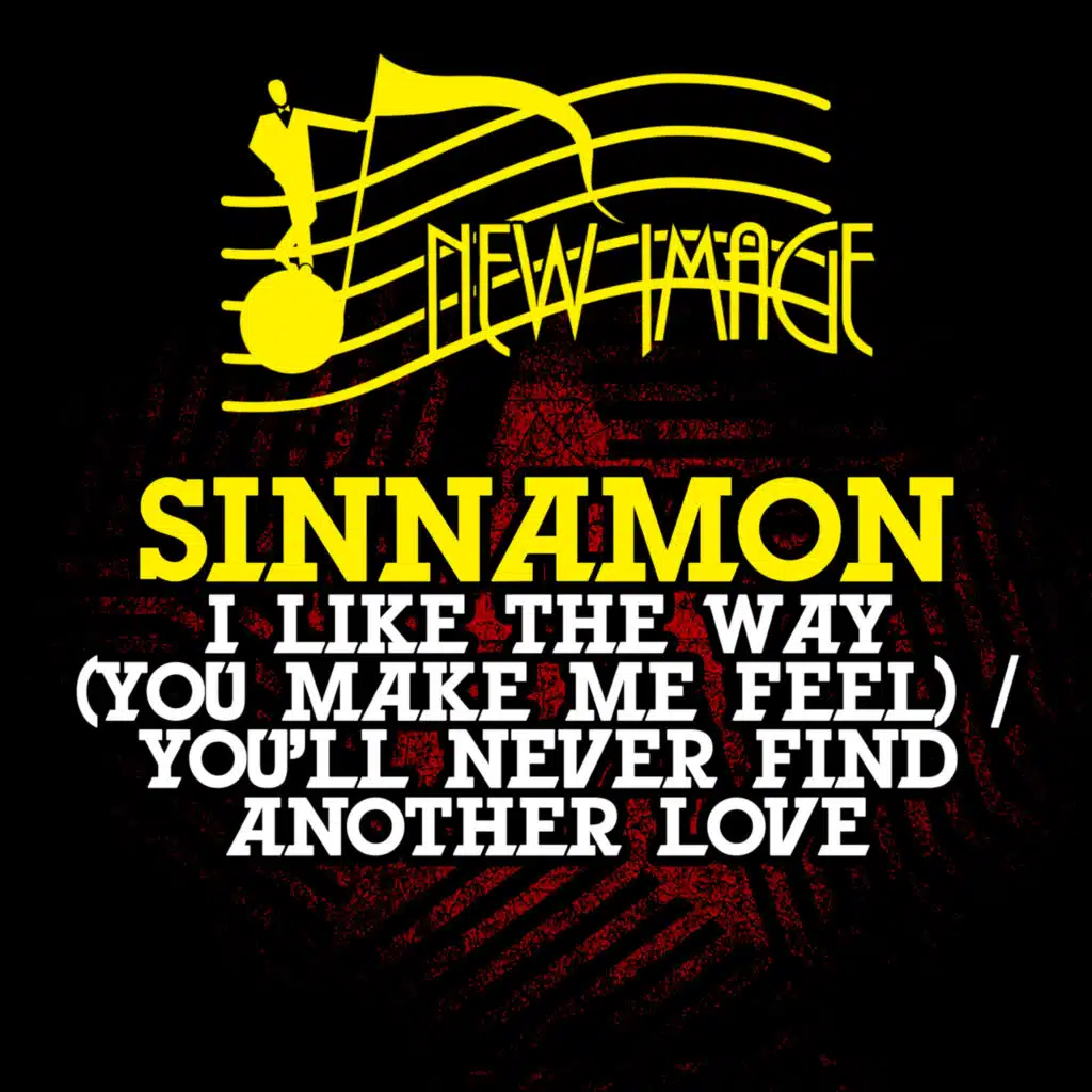 I Like the Way (You Make Me Feel) / You'll Never Find Another Love