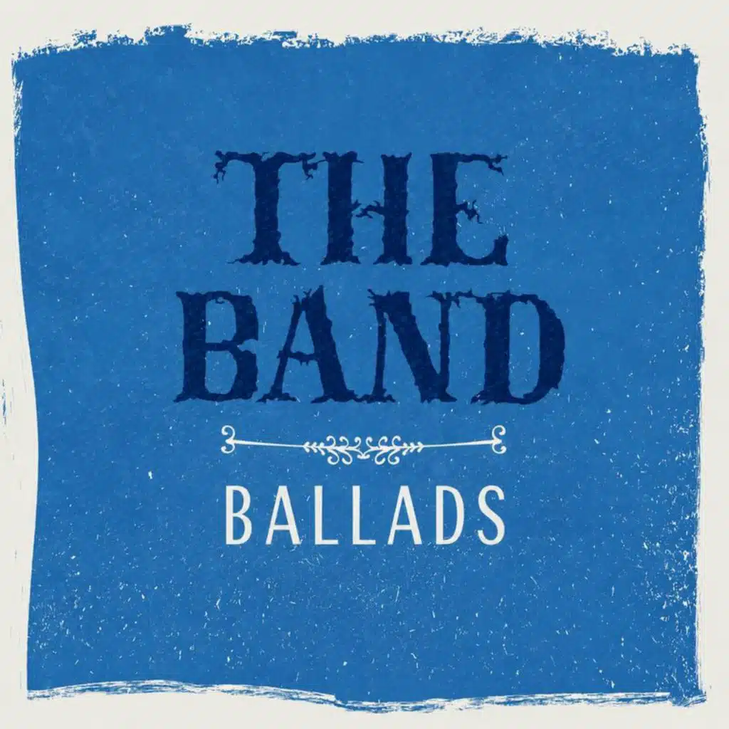 The Band - Ballads