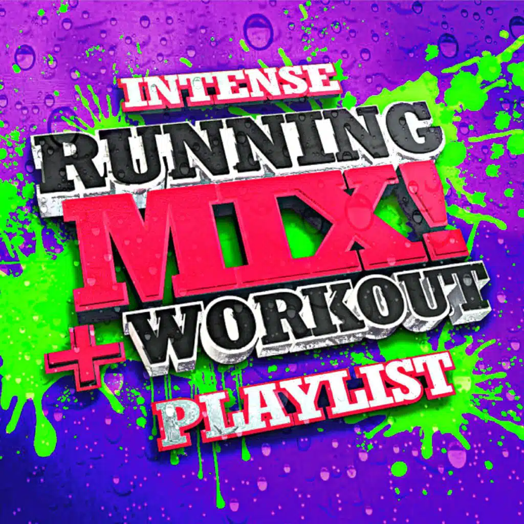 Intense Running + Workout Mix! Playlist
