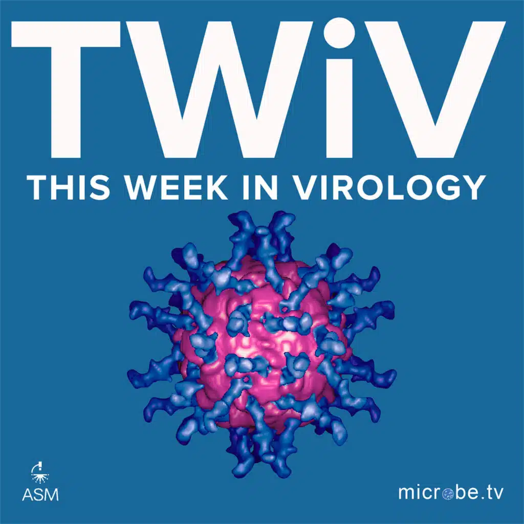 TWiV 1358: Clinical Update with Dr. Daniel Griffin