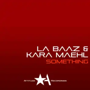 La Baaz & Kara Maehl