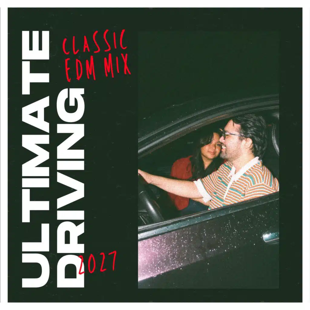 Ultimate Driving Classic EDM Mix 2027