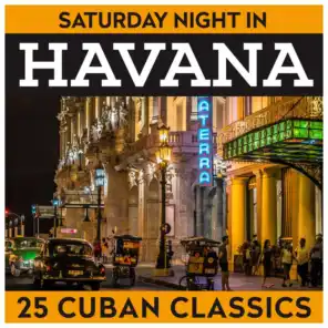 Saturday Night In Havana 25 Cuban Classics
