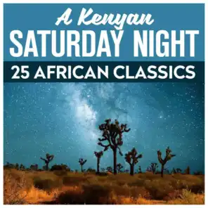 A Kenyan Saturday Night -  25 African Classics