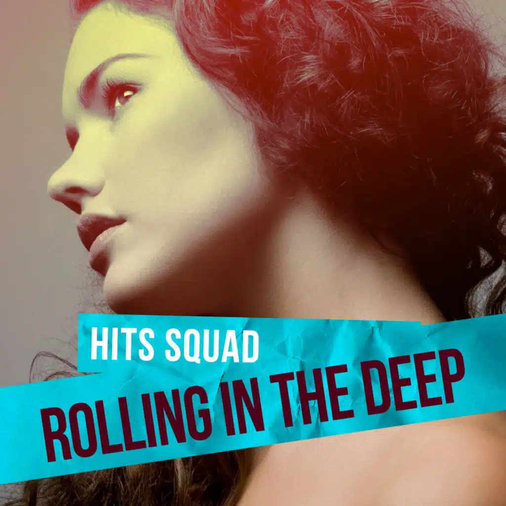 Rolling in the Deep