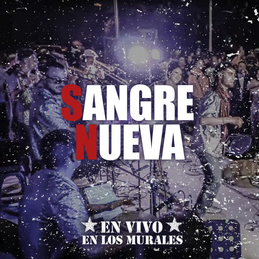 Sangre Nueva (En Vivo Los Murales)