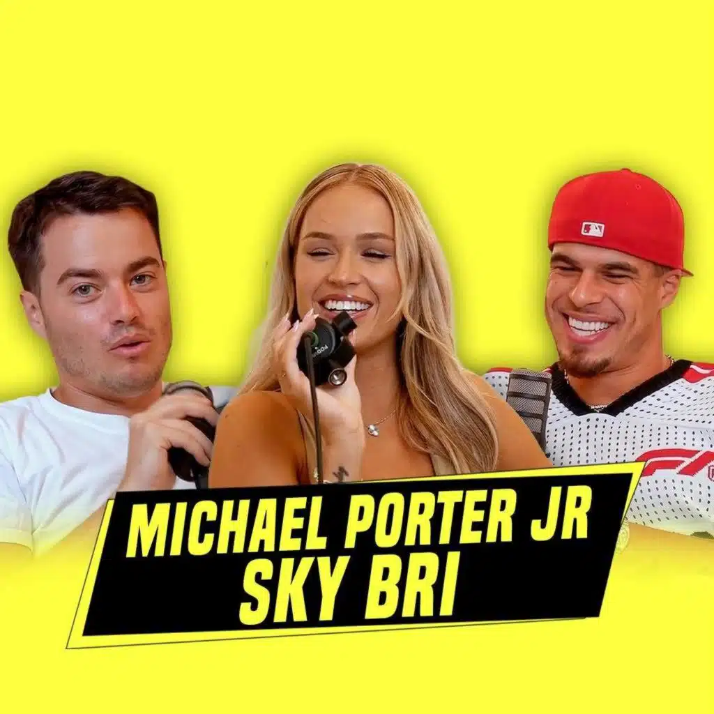 Michael Porter Jr. & Sky Bri | Ep. 133