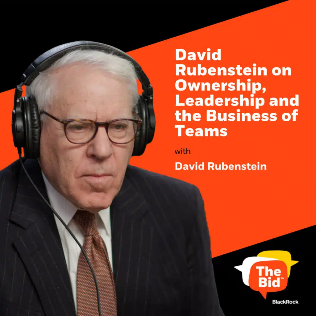 271: David Rubenstein, Co-Founder of The Carlyle Group, on the Business of Sports, Investing and Leadership
