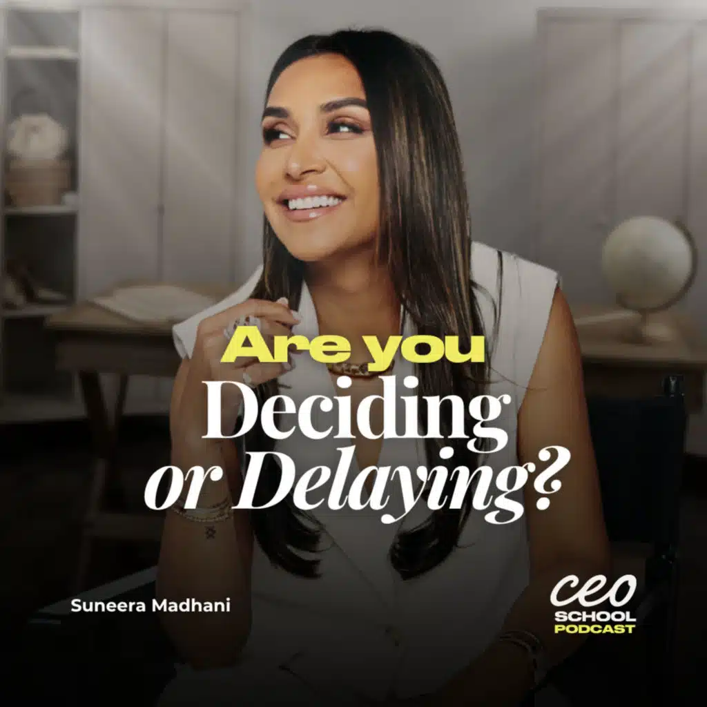  Steal the Decision Framework the Best CEOs Use with Suneera Madhani