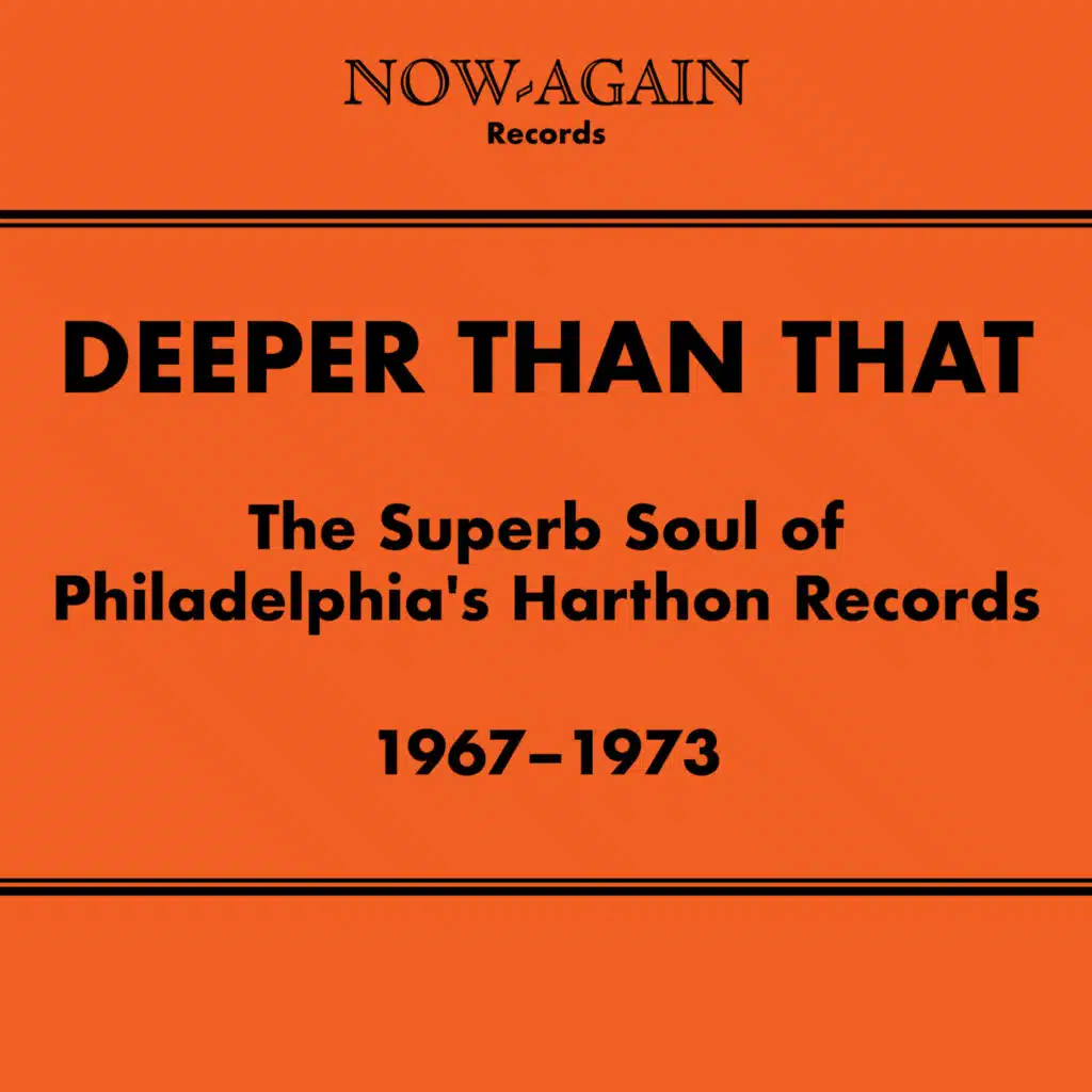Deeper Than That: The Collected Words of Philadelphia's Harthon Records. 1967-1973