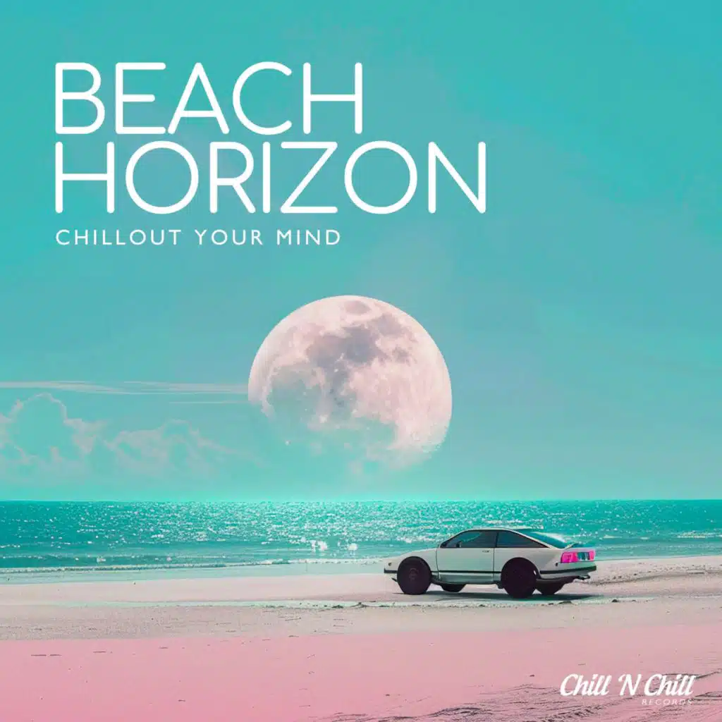 Beach Horizon: Chillout Your Mind