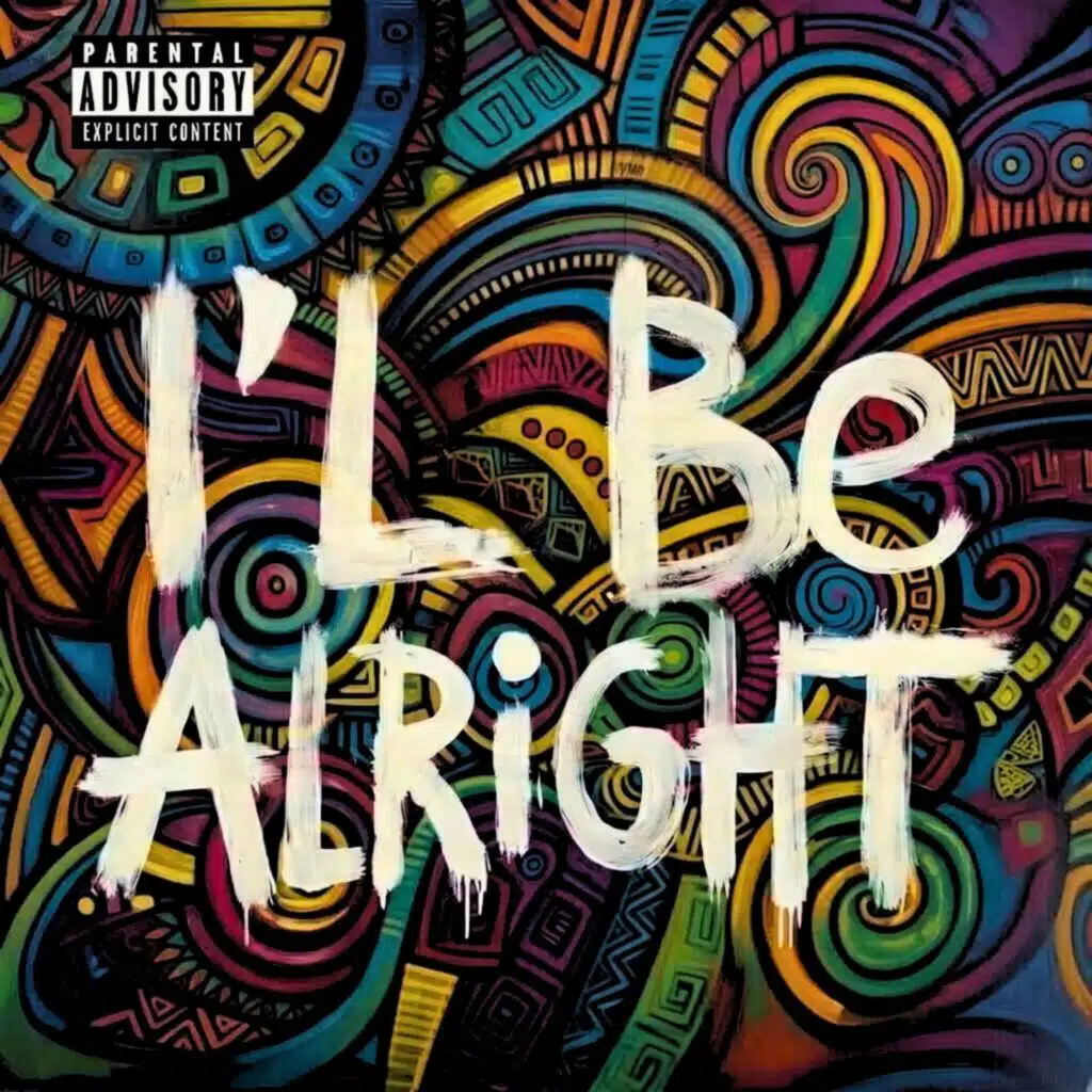 I'll Be Alright