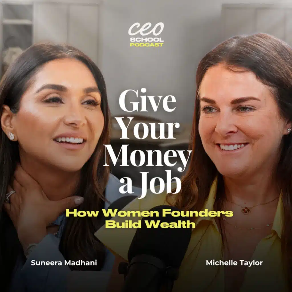 Give Your Money a Job: How Women Founders Build Wealth