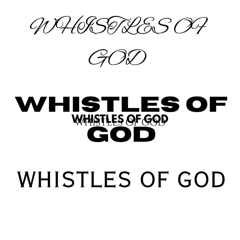 Whistles of God