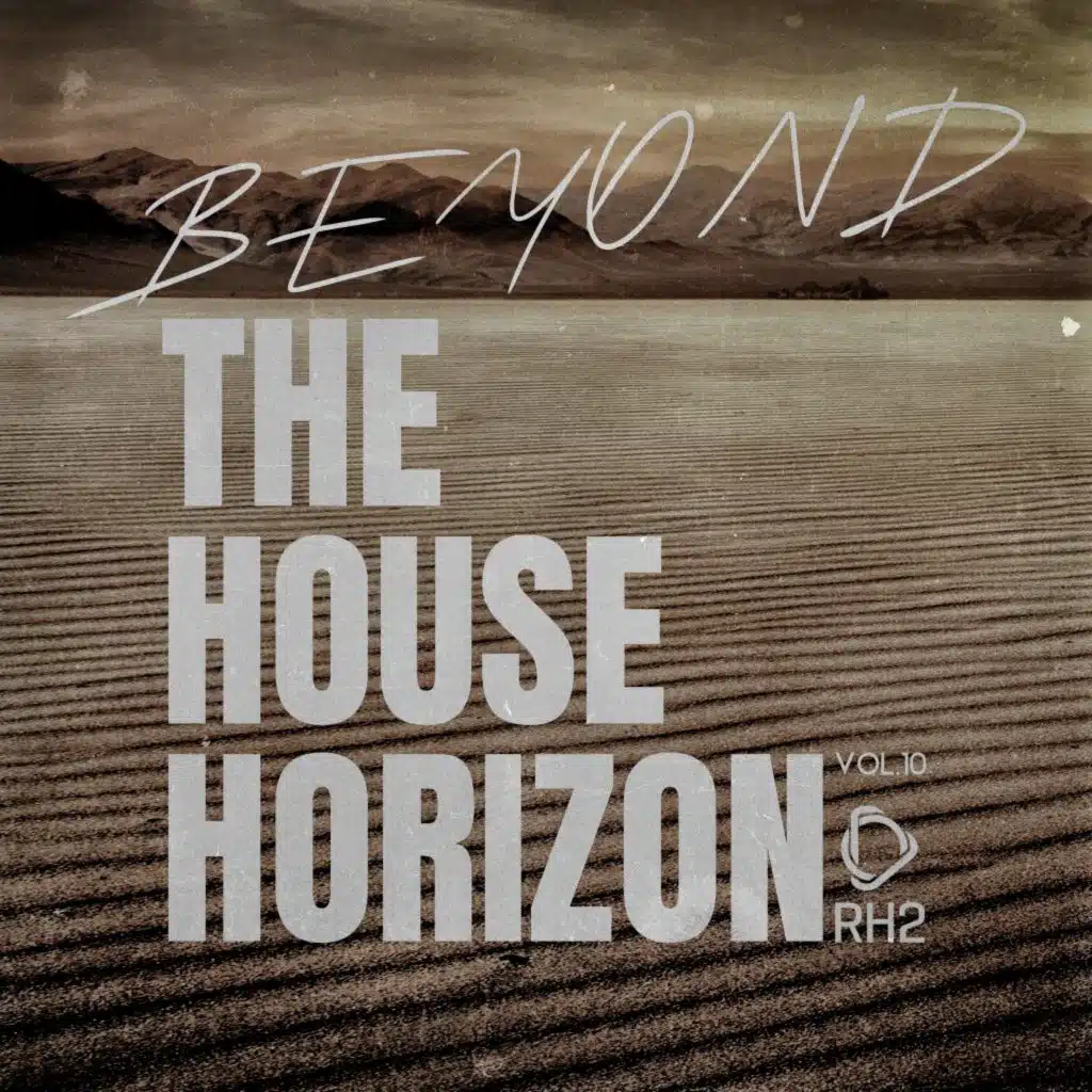 Beyond the House Horizon, Vol. 10