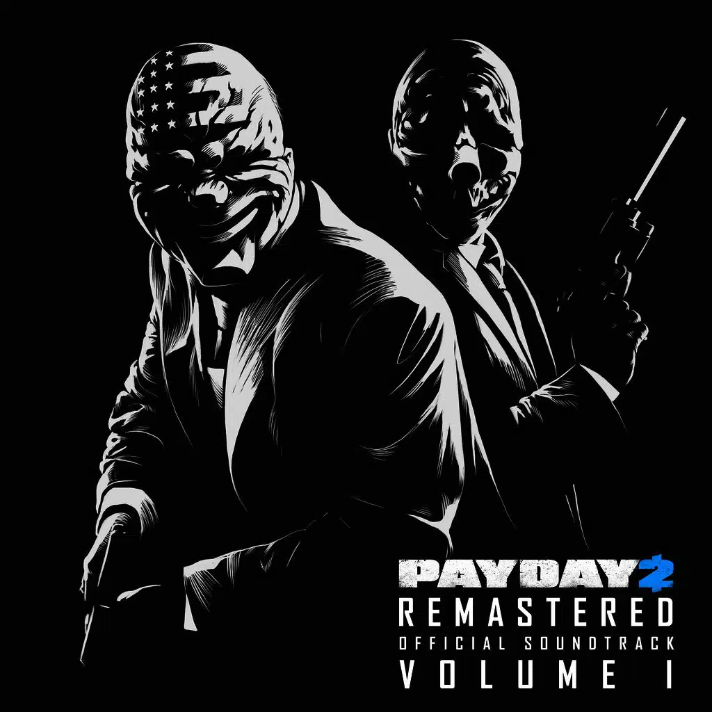 Payday 2 Remastered (Official Soundtrack), Vol. 1