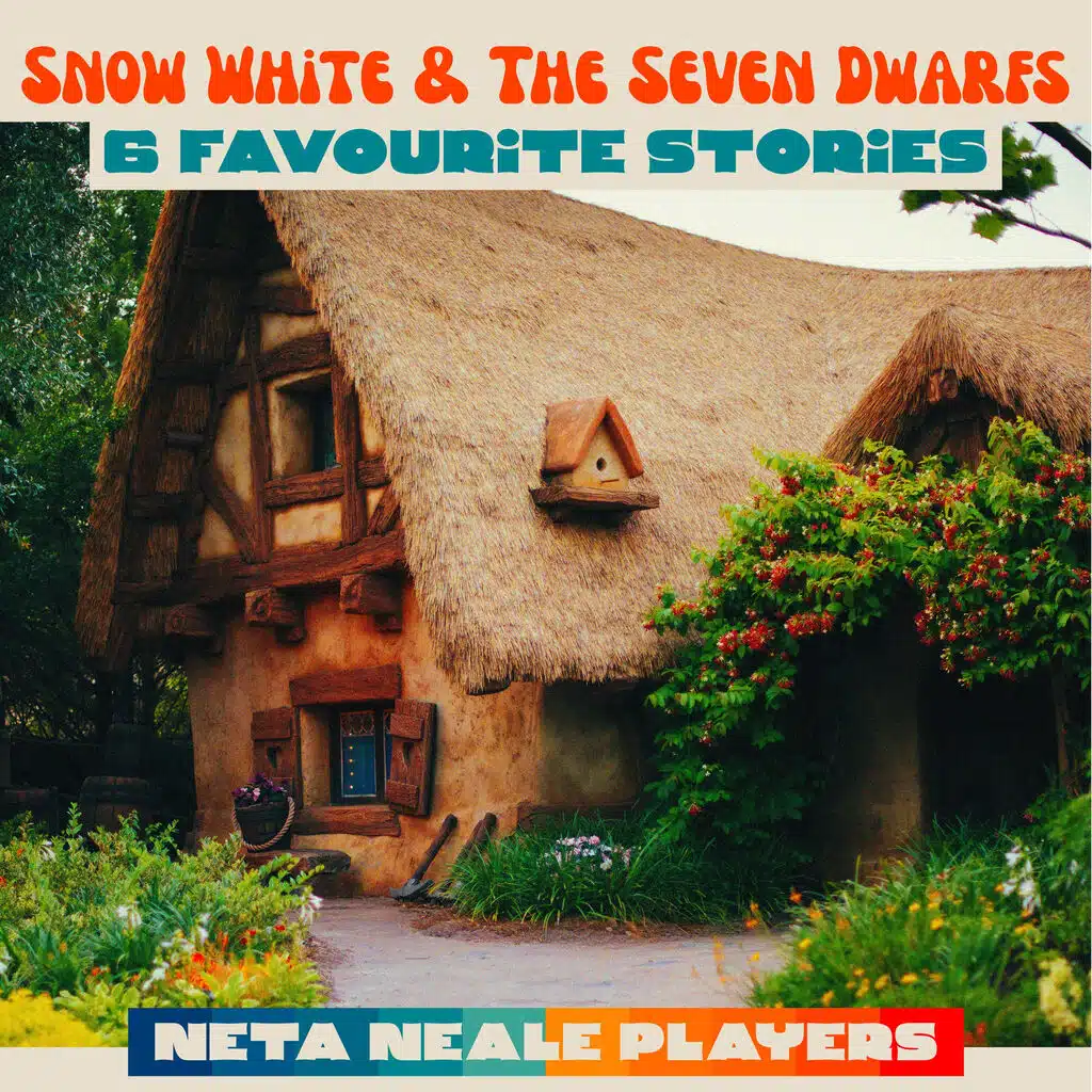 Snow White & the Seven Dwarfs: 6 Favourite Stories