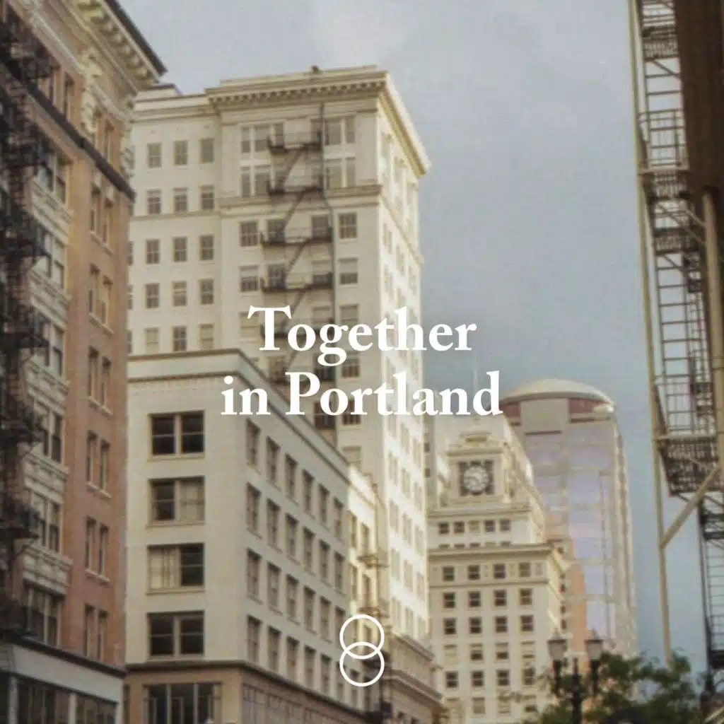 Together in Portland