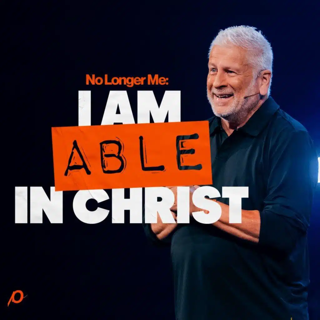 No Longer Me: I am ABLE in Christ - Louie Giglio